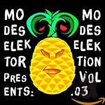 Album cover for Modeselektor Presents Modeselktion Vol. 03