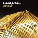 Album cover for "Late Night Tales: Bonobo"